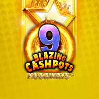 9 Blazing Cashpots Megaways